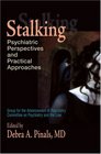 Stalking: Psychiatric Perspectives and Practical Approaches