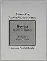 Answer Key for Student Activities Manual for Hoy dia Spanish for Real Life