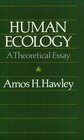 Human Ecology  A Theoretical Essay