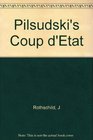 Rothschild Pilsudskis Coup D Eta