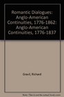 Romantic Dialogues AngloAmerican Continuities 17761837