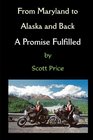 From Maryland to Alaska and Back A Promise Fulfilled