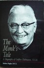 The Monk's Tale A Biography of Godfrey Diekmann OSB