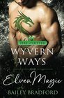 Wyvern Ways and Elven Magic