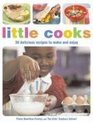 Little Cooks 30 Delicious Recipes to Make and Enjoy