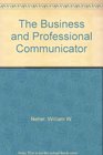 The Business and Professional Communicator