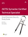 Symantec Certified Technical Specialist Small Business Security Study Guide