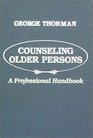 Counseling Older Persons A Professional Handbook