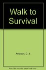 Walk to Survival