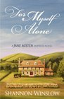 For Myself Alone: A Jane Austen Inspired Novel