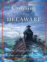 Crossing The Delaware  A History In Many Voices