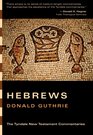 The Epistle to the Hebrews (Tyndale New Testament Commentaries)