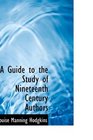 A Guide to the Study of Nineteenth Century Authors