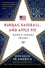 Burqas Baseball and Apple Pie Being Muslim in America