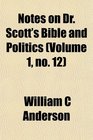 Notes on Dr Scott's Bible and Politics