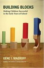 Building Blocks Making Children Successful in the Early Years of School