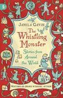 The Whistling Monster Stories from Around the World