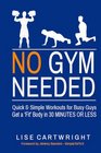 No Gym Needed  Quick and Simple Workouts for Busy Guys Get a 'Fit' Body in 30 Minutes or Less