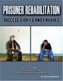 Prisoner Rehabilitation Success Stories And Failures