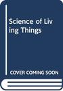 Science of Living Things