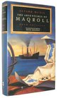 The Adventures of Maqroll Four Novellas  Amirbar/the Tramp Steamer's Last Port of Call/Abdul Bashur Dreamer of Ships/Triptych on Sea and Land