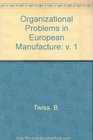 Organizational Problems in European Manufacture