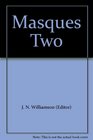 Masques Two