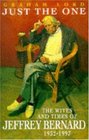 Just the One The Wives and Times of Jeffrey Bernard 19321997