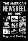 The American Newsreel 19111967