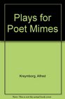 Plays for Poet Mimes