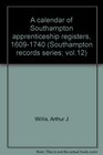 A calendar of Southampton apprenticeship registers 16091740