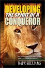 Developing the Spirit of a Conqueror