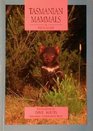 Tasmanian Mammals A Field Guide