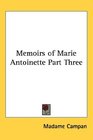 Memoirs of Marie Antoinette Part Three
