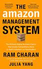 The Amazon Management System The Ultimate Digital Business Engine That Creates Extraordinary Value for Both Customers and Shareholders