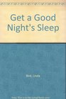 Get a Good Night's Sleep