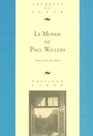 Le monde de Paul Willems Textes entretiens etudes