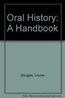 Oral History A Handbook