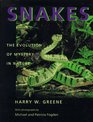 Snakes The Evolution of Mystery in Nature