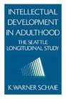 Intellectual Development in Adulthood  The Seattle Longitudinal Study