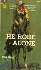 He Rode Alone An Original Gold Medal Novel