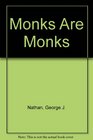 Monks Are Monks