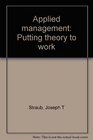 Applied management Putting theory to work