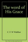 The word of His Grace Occasional and festival sermons