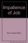 The Impatience of Job