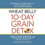Wheat Belly 10Day Grain Detox Reprogram Your Body for Rapid Weight Loss and Amazing Health
