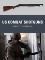 US Combat Shotguns