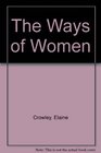The Ways of Women