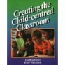Creating the ChildCentered Classroom