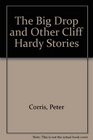 The Big Drop and Other Cliff Hardy Stories